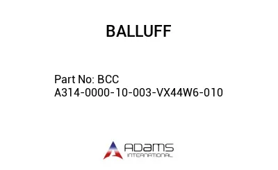BCC A314-0000-10-003-VX44W6-010									