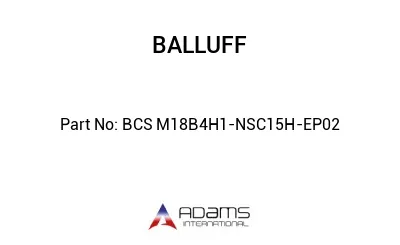 BCS M18B4H1-NSC15H-EP02									