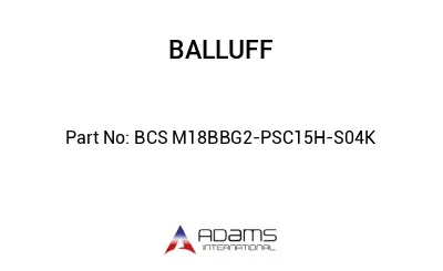BCS M18BBG2-PSC15H-S04K									
