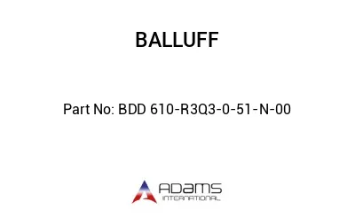 BDD 610-R3Q3-0-51-N-00									