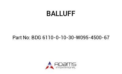 BDG 6110-0-10-30-W095-4500-67									