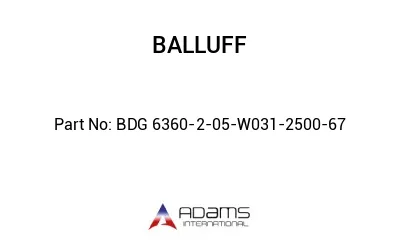 BDG 6360-2-05-W031-2500-67									