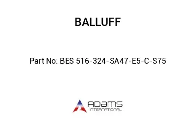BES 516-324-SA47-E5-C-S75									