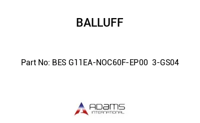 BES G11EA-NOC60F-EP00	3-GS04								