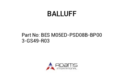 BES M05ED-PSD08B-BP00	3-GS49-R03								