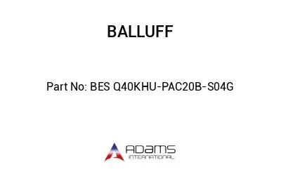 BES Q40KHU-PAC20B-S04G									