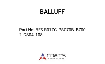 BES R01ZC-PSC70B-BZ00	2-GS04-108								