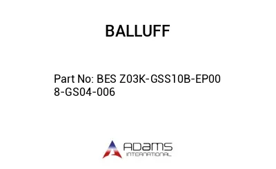 BES Z03K-GSS10B-EP00	8-GS04-006								