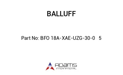BFO 18A-XAE-UZG-30-0	5								