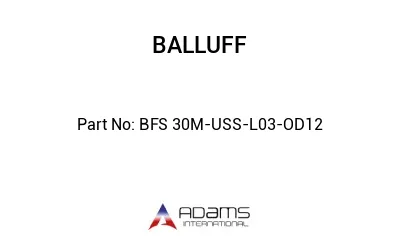 BFS 30M-USS-L03-OD12									