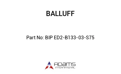 BIP ED2-B133-03-S75									