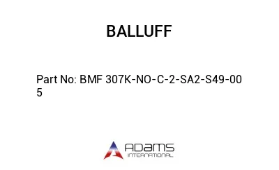 BMF 307K-NO-C-2-SA2-S49-00	5								