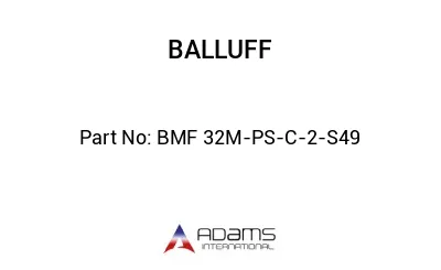 BMF 32M-PS-C-2-S49