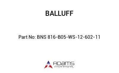 BNS 816-B05-WS-12-602-11									