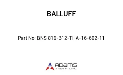 BNS 816-B12-THA-16-602-11									