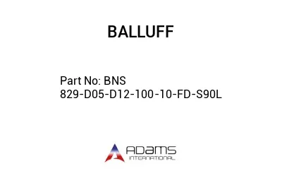 BNS 829-D05-D12-100-10-FD-S90L