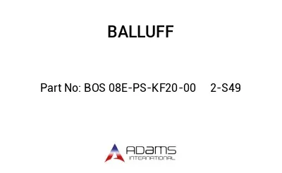 BOS 08E-PS-KF20-00	2-S49								
