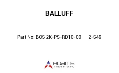 BOS 2K-PS-RD10-00	2-S49								
