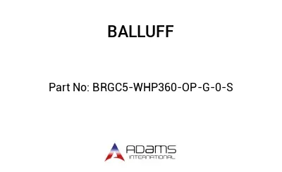 BRGC5-WHP360-OP-G-0-S									