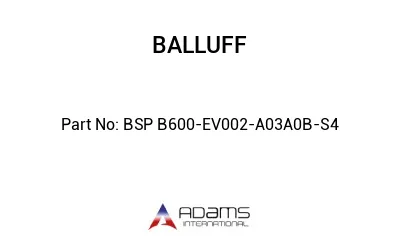 BSP B600-EV002-A03A0B-S4									