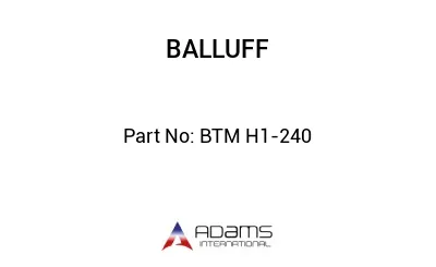 BTM H1- 240