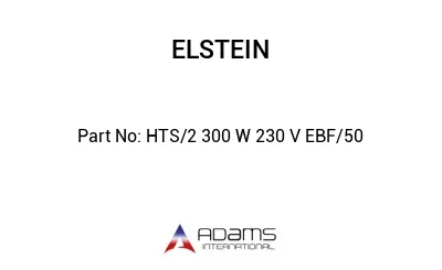 HTS/2 300 W 230 V EBF/50